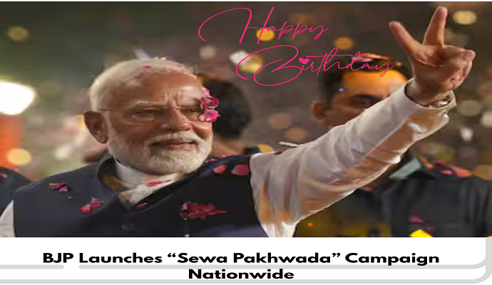 PM Modi’s 75th Birthday: BJP Launches “Sewa Pakhwada” Campaign Nationwide