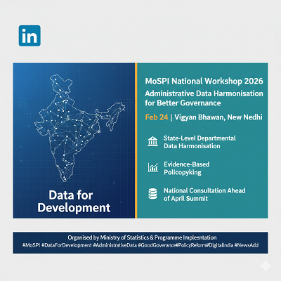 MoSPI to Host National Workshop on Administrative Data Harmonisation for Governance on February 24